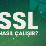 SSL Nasıl Çalışır?