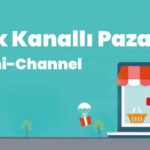 Çok Kanallı Pazarlama (Omni-Channel)