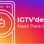 IGTV’den Nasıl Para Kazanılır?