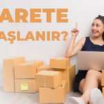 E-Ticarete Nasıl Başlanır: 2020 Kapsamlı Rehber