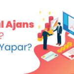 Dijital Ajans Nedir ve Ne İş Yapar?